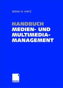 Handbuch Medien- und Multimediamanagement - Wirtz, Bernd W.
