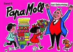 Papa Moll hat Geburtstag / Papa Moll Klassik Bd.8 - Strebel, Guido