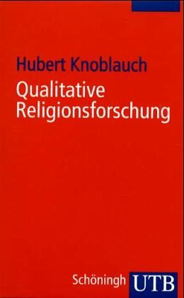 Qualitative Religionsforschung Qualitative Religionsforschung