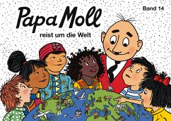 Papa Moll reist um die Welt / Papa Moll Klassik Bd.14 - Strebel, Guido