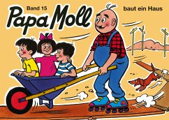 Papa Moll baut ein Haus / Papa Moll Bd.15 - Strebel, Guido