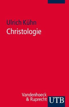 Christologie - Kühn, Ulrich