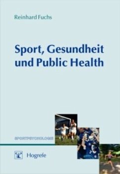 Sport, Gesundheit und Public Health - Fuchs, Reinhard