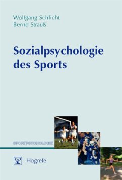 Sozialpsychologie des Sports - Schlicht, Wolfgang; Strauß, Bernd