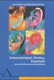 Schwerhörigkeit, Tinnitus, Schwindel aus der Erfahrung von Betroffenen