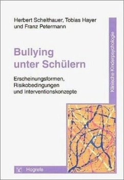 Bullying unter Schülern - Hayer, Tobias; Petermann, Franz; Scheithauer, Herbert