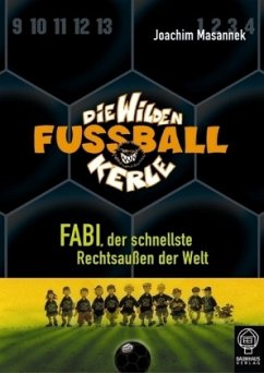Fabi, der schnellste Rechtsaußen der Welt / Die Wilden Fußballkerle Bd.8 - Masannek, Joachim