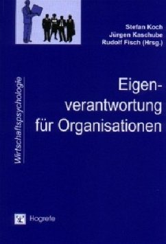 Eigenverantwortung in Organisationen - Fisch, Rudolf; Kaschube, Jürgen; Koch, Stefan