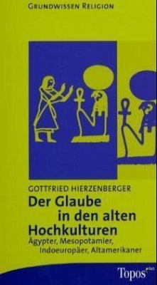 Cover Der Glaube der in den alten Hochkulturen