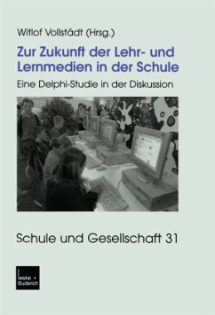 Zur Zukunft der Lehr- und Lernmedien in der Schule - Vollstädt, Witlof (Hrsg.)