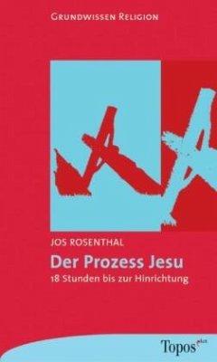 Der Prozess Jesu - Rosenthal, Jos