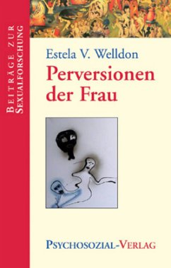 Perversionen der Frau - Welldon, Estela V.