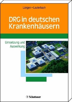 DRG in deutschen Krankenhäusern - Lüngen, Markus; Lauterbach, Karl W.