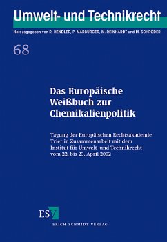 Das Europäische Weißbuch zur Chemikalienpolitik - Calliess, Christian u.a.