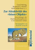 Zur Attraktivität des 'bösen Objekts'