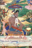 Mahamudra. Die große Gegenwart am Ganges-Strom, m. Audio-CD