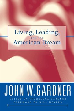Living, Leading, and the American Dream - Gardner, John W