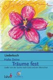 Halte Deine Träume fest, Liederbuch Halte Deine Träume fest, Liederbuch