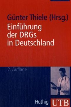 Einführung der DRGs in Deutschland - Thiele, Günter