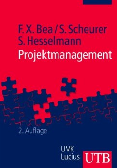 Projektmanagement - Scheurer, Steffen; Bea, Franz X.