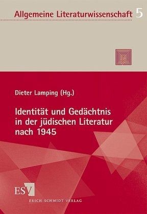 Identität und Gedächtnis in der jüdischen Literatur nach 1945