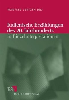 Italienische Erzählungen des 20. Jahrhunderts in Einzelinterpretationen / Italienische Literatur des 20. Jahrhunderts - Lentzen, Manfred (Hrsg.)