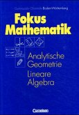 Analytische Geometrie, Lineare Algebra / Fokus Mathematik, Gymnasiale Oberstufe, Baden-Württemberg