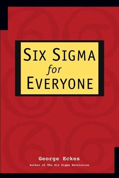 Six Sigma for Everyone - Eckes, George