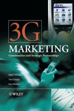 3g Marketing: Communities and Strategic Partnerships - Ahonen, Tomi T.;Kasper, Timo;Melkko, Sara