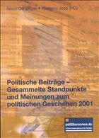 Gesammelte Standpunkte und Meinungen zum politischen Geschehen 2001 / Politische Beiträge