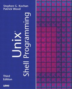 Unix Shell Programming - Kochan, Stephen;Wood, Patrick