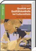 Qualität und Qualitätskontrolle bei Futtermitteln