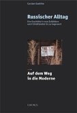 Russischer Alltag. Eine Geschichte in neun Zeitbildern vom Frühmittelalter... / Russischer Alltag. Eine Geschichte in neun Zeitbildern vom Frühmittelalter... / Russischer Alltag, 3 Bde. Bd.2