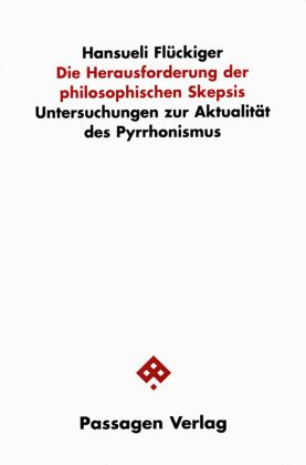 Die Herausforderung der philosophischen Skepsis