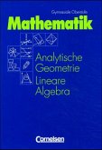 Mathematik Analytische Geometrie / Lineare Algebra, Gymnasiale Oberstufe