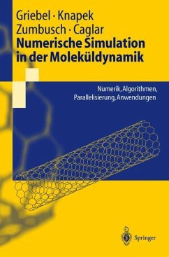 Numerische Simulation in der Moleküldynamik - Griebel, Michael;Knapek, Stephan;Zumbusch, Gerhard