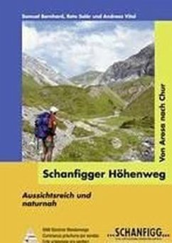 Schanfigger Höhenweg - Bernhard, Samuel; Solèr, Reto; Vital, Andreas