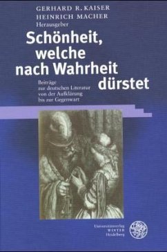 Schönheit, welche nach Wahrheit dürstet - Kaiser, Gerhard R. / Macher, Heinrich (Hgg.)