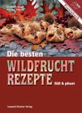 Die besten Wildfruchtrezepte