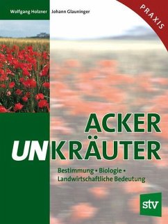 Ackerunkräuter - Holzner, Wolfgang;Glauninger, Johann