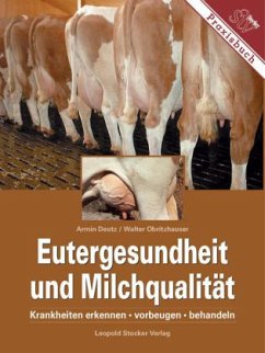 Eutergesundheit und Milchqualität - Deutz, Armin; Obritzhauser, Walter
