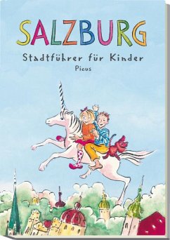 Salzburg. Stadtführer für Kinder - Salamonsberger, Margit;Wailly, Johanna de