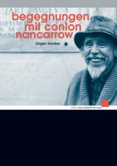 Begegnungen mit Conlon Nancarrow, m. Audio-CD - Hocker, Jürgen