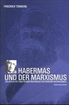 Habermas und der Marxismus - Tomberg, Friedrich