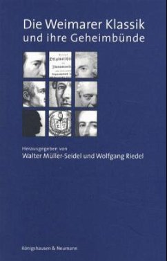 Die Weimarer Klassik und ihre Geheimbünde - Müller-Seidel, Walter / Riedel, Wolfgang (Hgg.)