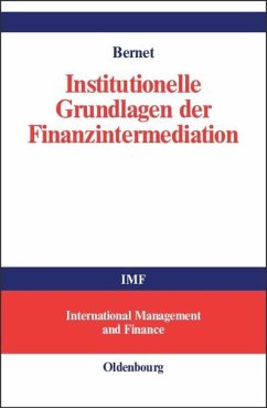 Institutionelle Grundlagen der Finanzintermediation - Bernet, Beat