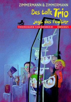 Das tolle Trio jagt das Faultier - Zimmermann, Irene; Zimmermann, Hans-Günther
