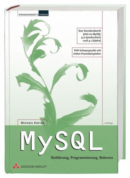 MySQL. Einführung, Programmierung, Referenz (Programmer's Choice)