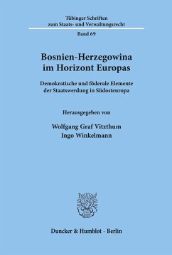 Bosnien-Herzegowina im Horizont Europas. - Vitzthum, Wolfgang Graf / Winkelmann, Ingo (Hgg.)