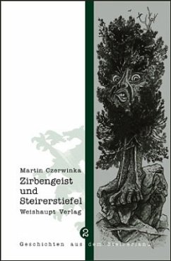 Zirbengeist und Steirerstiefel - Czerwinka, Martin